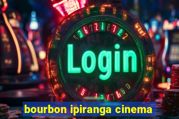 bourbon ipiranga cinema